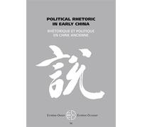 Political rhetoric in early China - Romain Graziani - Presses Universitaires Vincennes - broché - Revue