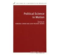 Political Science in Motion - Ramona Coman - Universite De Bruxelles Eds - broché - Essai