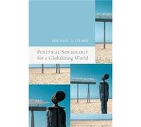 Political Sociology for a Globalizing World by M Drake M Drake (Auteur)