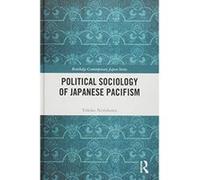 Political Sociology of Japanese Pacifism (Routledge Contemporary Japan Series) - [Version Originale] Inconnu (Auteur)