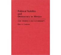 Political Stability and Democracy in Mexico Dan A. Cothran (Auteur)