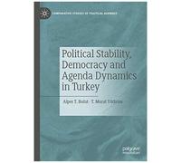 Political Stability, Democracy And Agenda Dynamics In Turkey