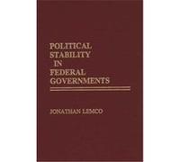Political Stability in Federal Governments Jonathan Lemco (Auteur)