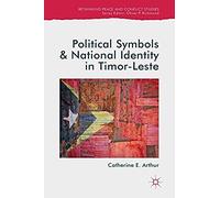 Political Symbols And National Identity In Timor-Leste