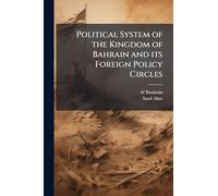 Political System of the Kingdom of Bahrain and its Foreign Policy Circles