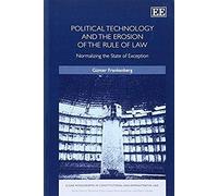Political Technology And The Erosion Of The Rule Of Law