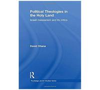 Political Theologies In The Holy Land
