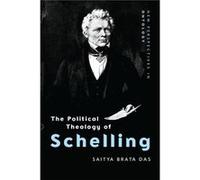 Political Theology Of Schelling Saitya Brata Das, (Auteur)
