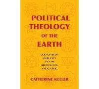 Political Theology Of The Earth