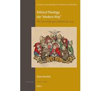 Political Theology the "Modern Way": The Case of Jacques Almain (D. 1515)