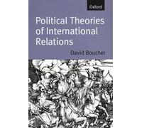 Political Theories Of International Relations: From Thucydides to the Present by David Boucher (2001-12-27)