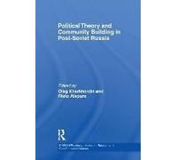 Political Theory And Community Building In Post-Soviet Russia