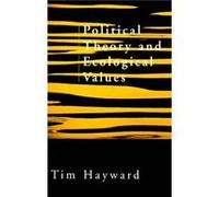 Political Theory and Ecological Values by Tim Hayward Tim Hayward (Auteur)