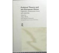 Political Theory and the European Union, Routledge/Ecpr Studies in European Political Science, 3