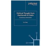 Political Thought From Machiavelli To Stalin