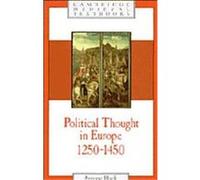 Political Thought in Europe, 1250-1450, Cambridge Medieval Textbooks Antony Black (Auteur)