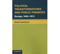 Political Transformations And Public Finances - Europe, 1650-1913