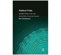 Political Trials: Gordian Knots In The Law