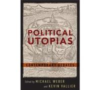 Political Utopias: Contemporary Debates by Michael Weber [Paperback] NEUF