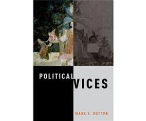 Political Vices (Hardcover) Mark E Button, (Auteur)