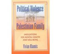 Political Violence and the Palestinian Family Vivian Khamis (Auteur)