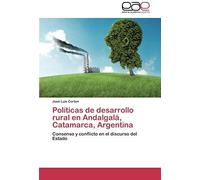 Políticas De Desarrollo Rural En Andalgalá, Catamarca, Argentina
