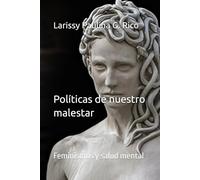 Políticas de nuestro malestar: feminismos y salud mental