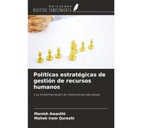 Políticas estratégicas de gestión de recursos humanos: y su implementación en instituciones educativas
