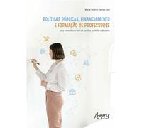 Políticas Públicas, Financiamento e Formação de Professores: Uma Coexistência Feita de Partilha, Conflitos e Desafios - Maria Valéria Santos Leal - Editora Appris - ebook (ePub) - Livre