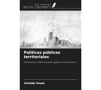 Políticas públicas territoriales: Cooperación intermunicipal y gestión metropolitana