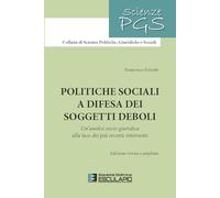 Politiche sociali a difesa dei soggetti deboli: Un'analisi socio-giuridica alla luce dei più recenti interventi
