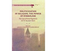 Politicization Of Religion, The Power Of Symbolism