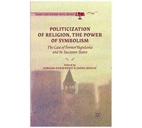 Politicization Of Religion, The Power Of Symbolism