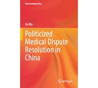 Politicized Medical Dispute Resolution in China