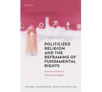 Politicized Religion and the Reframing of Fundamental Rights - Susanna Mancini - Oup Oxford - ebook (ePub) - Livre