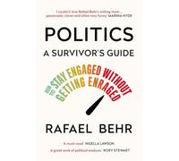 Politics: A Survivor’s Guide