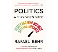 Politics: A Survivor's Guide