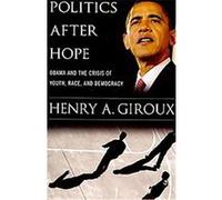 Politics After Hope, Radical Imagination Series Henry A. Giroux (Auteur)