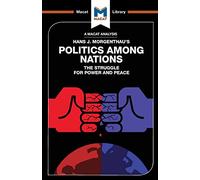 La politique entre les nations – La lutte pour le pouvoir et la paix