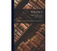 Politics: An Introduction To The Study Of Comparative Constitutional Law
