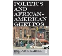Politics And African-American Ghettos