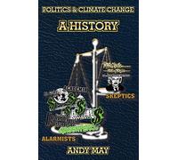 Politics and Climate Change: A History
