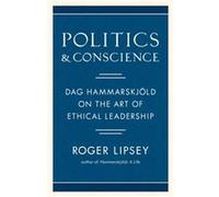 Politics and Conscience by Roger Lipsey Roger Lipsey (Auteur)