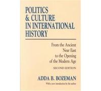 Politics and Culture in International History Adda B. Bozeman (Auteur)