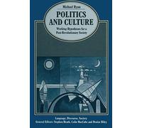 Politics And Culture: Working Hypotheses For A Post-Revolutionary Society