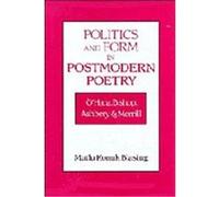 Politics and Form in Postmodern Poetry, Cambridge Studies in American Literature and Culture Mutlu Konuk Blasing (Auteur)