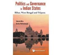 Politics And Governance In Indian States: Bihar, West Bengal And Tripura (Asian Politics Society) - [Version Originale] Inconnu (Auteur)