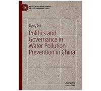 Politics And Governance In Water Pollution Prevention In China