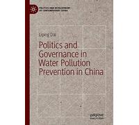 Politics And Governance In Water Pollution Prevention In China