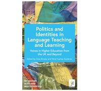 Politics and Identities in Language Teaching and Learning Voices in Higher Education from the UK and Beyond - Various - John Murray Languages - ebook (ePub) - Livre